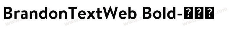BrandonTextWeb Bold字体转换 BrandonTextWeb Bold字体转换